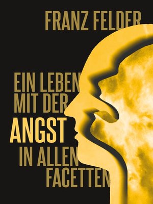cover image of Ein Leben mit der Angst in allen Facetten